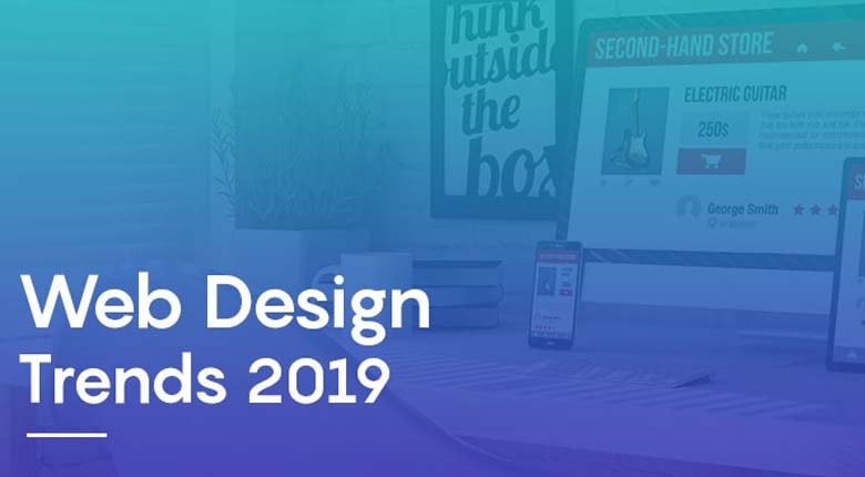 Top 23 Web Design Trends 2019