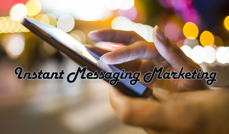 digital marketing- Instant Messaging Marketing