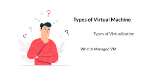 types of virtual machine