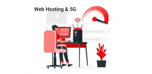 how 5g technology effects web hosting