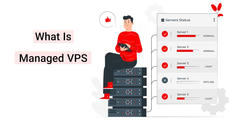 What Is Managed VPS? Advantages of Managed VPS