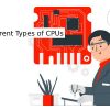 what is cpu different types of cpus