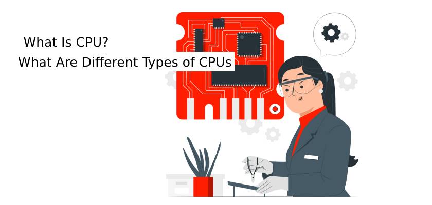 what is cpu different types of cpus