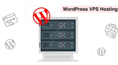 What Is WordPress VPS Hosting? Managed VPS for WordPress Websites