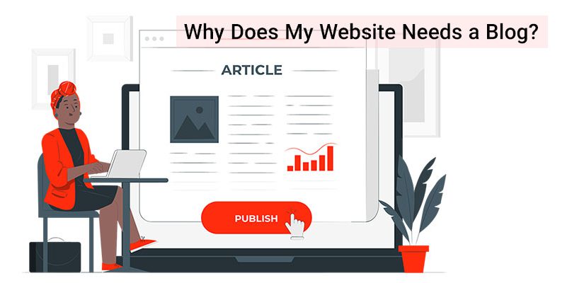 Why Does My Website Needs a Blog?