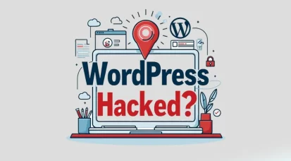 How to Know If Your WordPress Site Has Been Hacked?