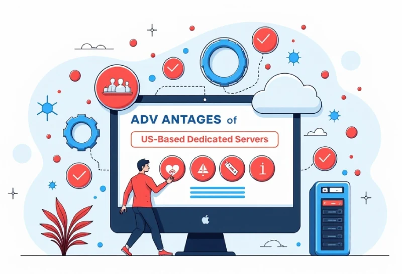 Advantages of US-Based Dedicated Servers