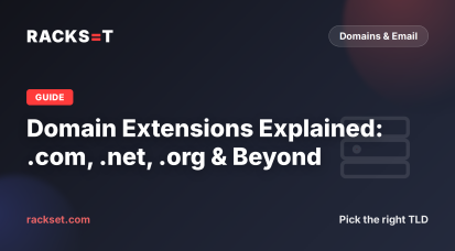 Domain Extensions Explained: .com, .net, .org & Beyond