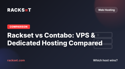 Rackset vs Contabo: VPS & Dedicated Hosting Compared