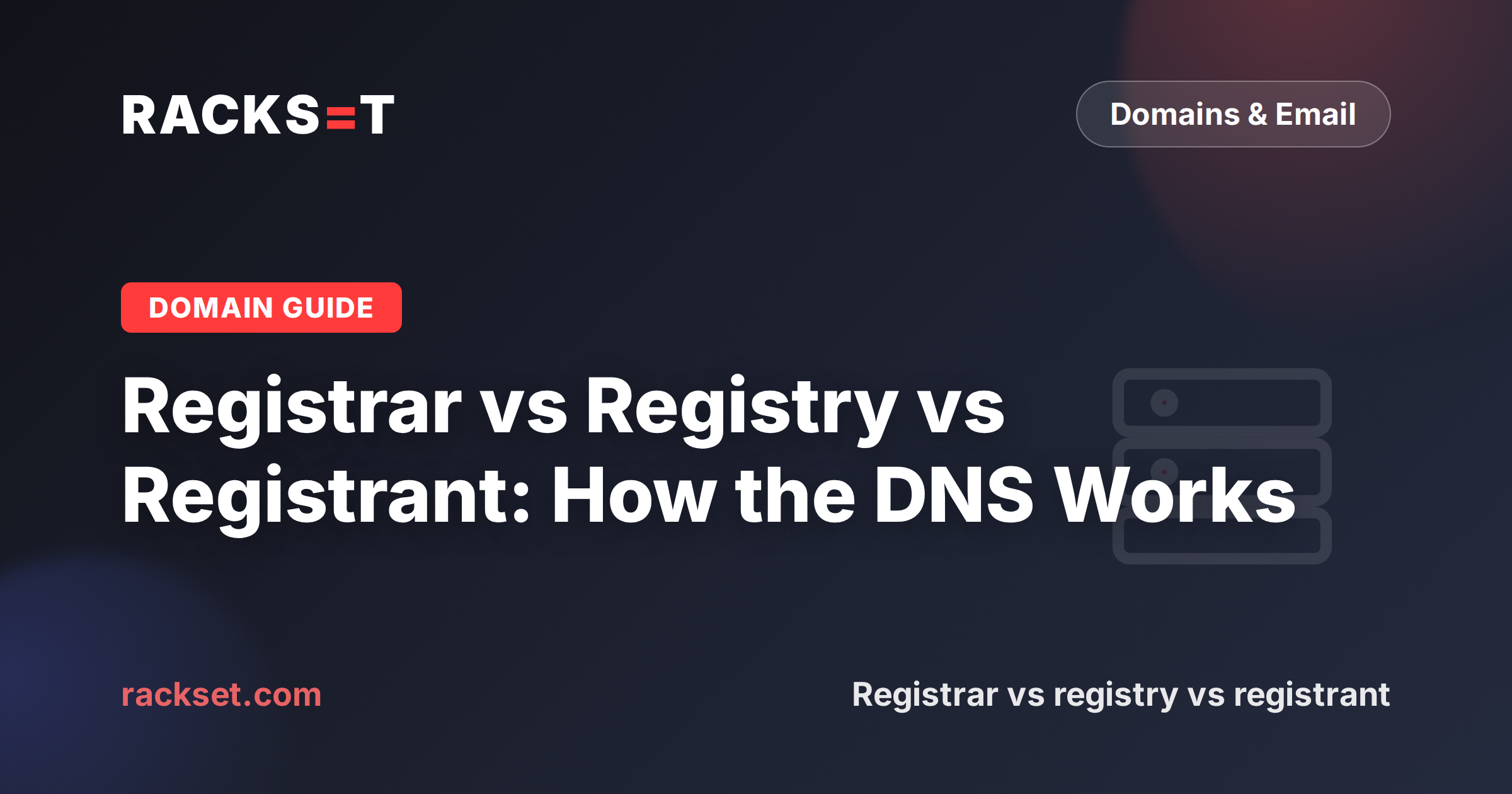 Registrar vs registry vs registrant explained