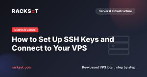 How to Set Up SSH Keys and Connect to Your VPS (Linux, macOS & Windows)