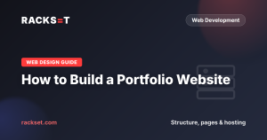 How to Build a Portfolio Website: Structure, Pages and Hosting Setup