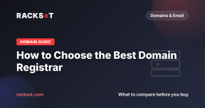 How to Choose the Best Domain Registrar: What to Compare Before You Buy